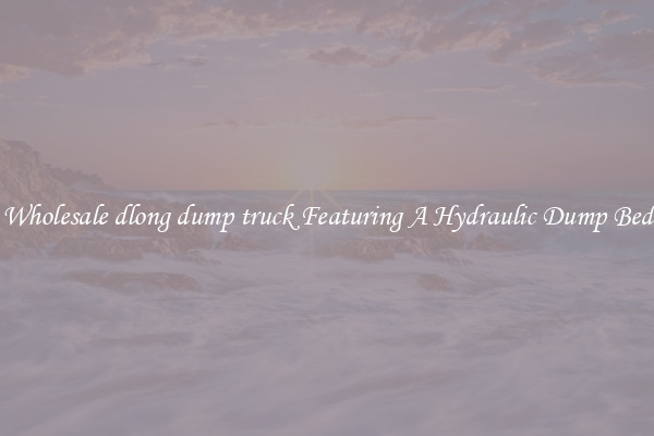 Wholesale dlong dump truck Featuring A Hydraulic Dump Bed