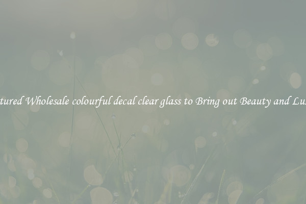 Featured Wholesale colourful decal clear glass to Bring out Beauty and Luxury