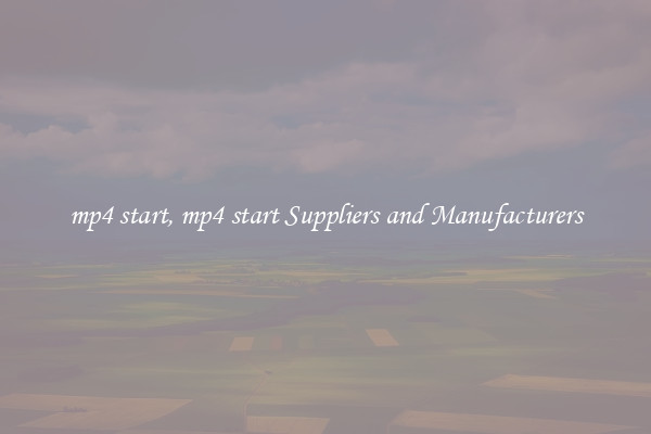 mp4 start, mp4 start Suppliers and Manufacturers