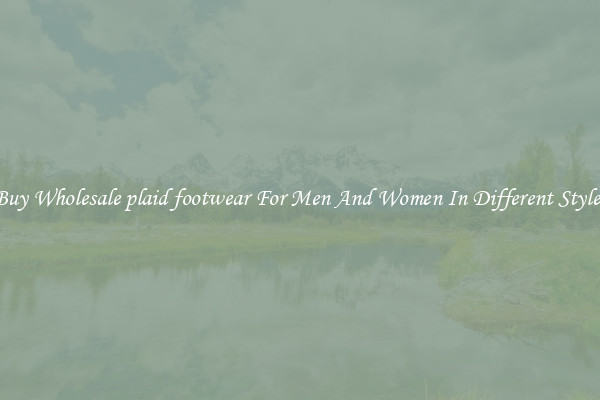Buy Wholesale plaid footwear For Men And Women In Different Styles