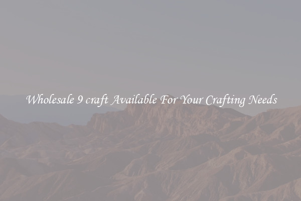 Wholesale 9 craft Available For Your Crafting Needs
