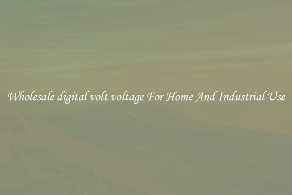Wholesale digital volt voltage For Home And Industrial Use