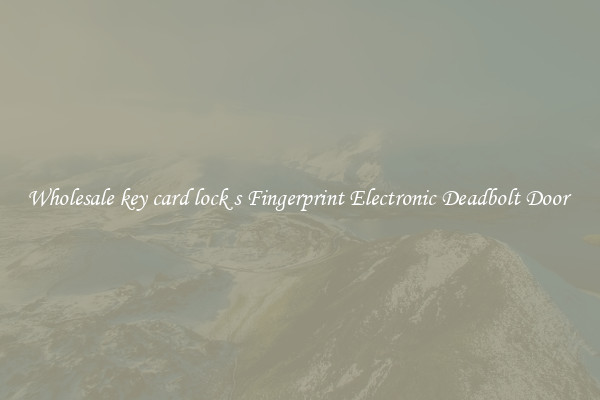 Wholesale key card lock s Fingerprint Electronic Deadbolt Door 