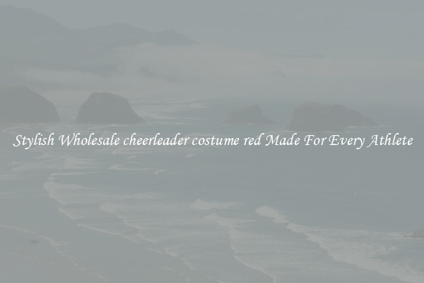 Stylish Wholesale cheerleader costume red Made For Every Athlete
