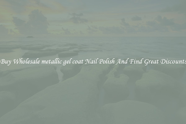 Buy Wholesale metallic gel coat Nail Polish And Find Great Discounts
