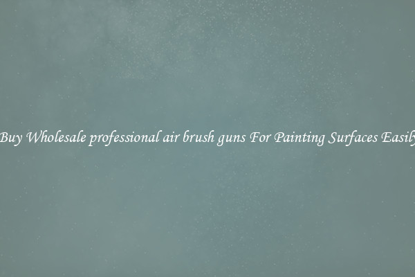 Buy Wholesale professional air brush guns For Painting Surfaces Easily