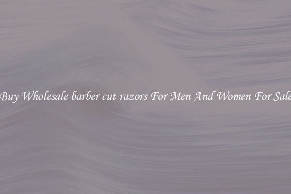 Buy Wholesale barber cut razors For Men And Women For Sale