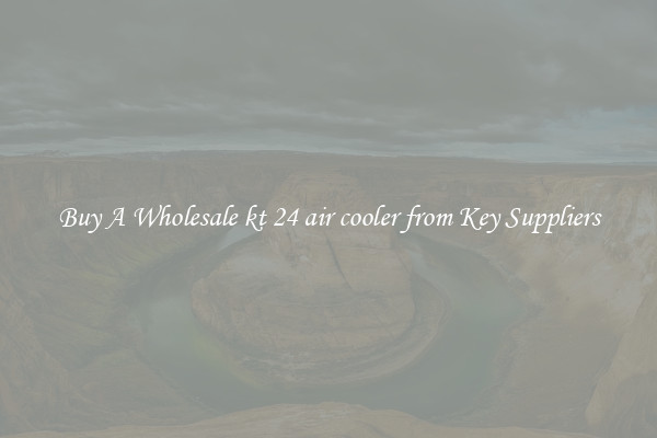 Buy A Wholesale kt 24 air cooler from Key Suppliers