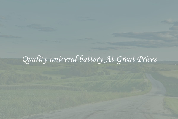 Quality univeral battery At Great Prices