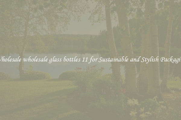 Wholesale wholesale glass bottles 11 for Sustainable and Stylish Packaging