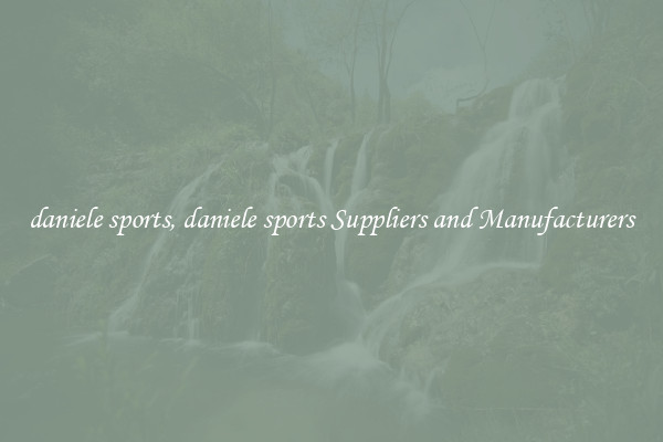 daniele sports, daniele sports Suppliers and Manufacturers